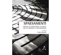 Spaesamenti. Processi di estraniazione culturale tra età moderna e contemporanea