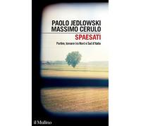 Spaesati. Partire, tornare tra Nord e Sud d'Italia
