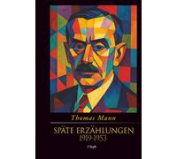 Späte Erzählungen (1919-1953)