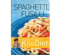 Spaghetti, fusilli... Ricette, segreti, consigli
