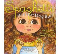 [(Spaghetti in a Hot Dog Bun : Having the Courage to Be Who You Are)] [By (author) Maria Dismondy ] published on (August, 2008)