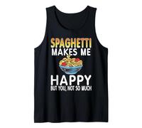 Spaghetti Mi Rende Felice Ma Tu Non così Tanto Canotta