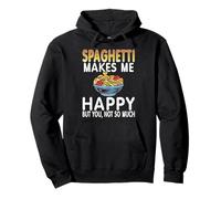 Spaghetti Mi Rende Felice Ma Tu Non così Tanto Felpa con Cappuccio