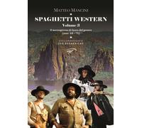 Spaghetti Western. Vol. 3. Il Mezzogiorno di Fuoco del Genere (Anni '68-'71)