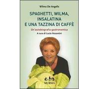 Spaghetti, Wilma, insalatina e una tazzina di caffè