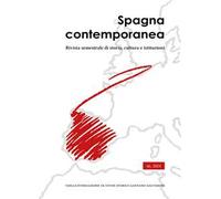Spagna contemporanea. Rivista semestrale di storia, cultura e istituzioni dell'Istituto di studi storici «Gaetano Salvemini» di Torino. Ediz. italiana e spagnola