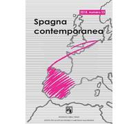 Spagna contemporanea. Semestrale di storia e bibliografia dell'Istituto di studi storici «Gaetano Salvemini» di Torino (2017). Vol. 53