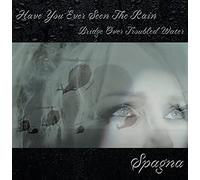 Spagna - Have You Ever Seen The Rain / Bridge Over Troubled