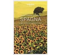Spagna. Luoghi, itinerari, esperienze. Il meglio secondo Lonely Planet
