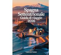 Spagna settentrionale Guida di viaggio 2026