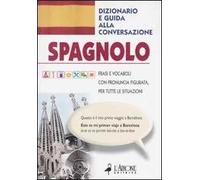 Spagnolo. Dizionario e guida alla conversazione