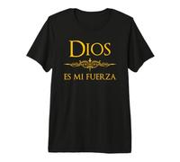 Spagnolo, Espanol Design Religioso Dios es Mi Fuerza Maglietta Premium