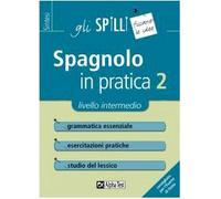 Spagnolo in pratica. Livello intermedio (Vol. 2)