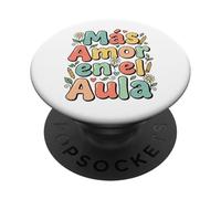 Spagnolo Inspirational More Loves Mas Amor En El Aula PopSockets PopGrip Adesivo