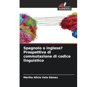 Spagnolo o inglese? Prospettiva di commutazione di codice linguistico