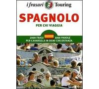 Spagnolo per chi viaggia. Ediz. bilingue