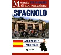 Spagnolo per viaggiare. Manuale di conversazione. Ediz. bilingue