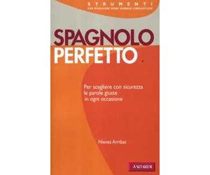 Spagnolo perfetto. Ediz. bilingue