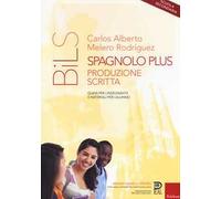 Spagnolo plus. Produzione scritta. Guida per l'insegnante e materiali per l'alunno. Scuola secondaria