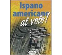 Spagnolo sudamericano al volo