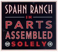 Spahn Ranch - in Parts Assembled Solely