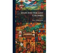 Spain And Her Lost Colonies