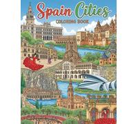 Spain: Cities Coloring Book (Adults Coloring Book)