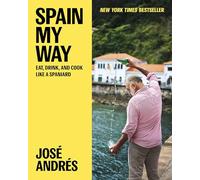 Spain My Way: Eat, Drink, and Cook Like a Spaniard