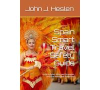 Spain Smart Travel Safety Guide: Local Insights, Informed Strategies, and Real-world Risk Prevention