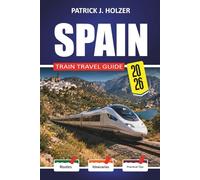 SPAIN Train Travel Guide 2026: Hidden Reservation Fees, AVE Pass Math, and What Is Covered for First Time Passengers Who Don't Want to Overpay
