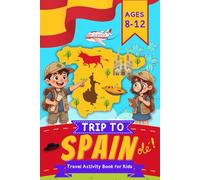 Spain Travel Activity Book for Kids: Fun Games, Puzzles, and Cultural Activities to Explore Spain