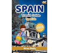 Spain Travel Guide For Kids 2026