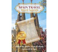 Spain Travel Word Search Book: Word Searches with Easy to Read Print about Adventures, Famous Places, Cuisine, Nature, history and more | 6x9 inches, ... | Gift for Vacations, Holiday and Free Times