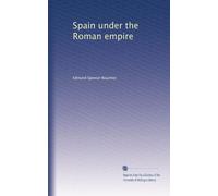 Spain under the Roman empire (1914)
