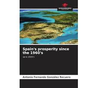 Spain's prosperity since the 1960's: Up to 2000's