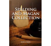 Spalding And Magan Collection: Large Print Unpublished Testimonies Edition...
