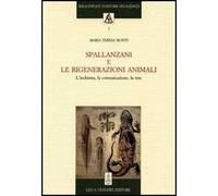 Spallanzani e le rigenerazioni animali. L'inchiesta, la comunicazione, la rete