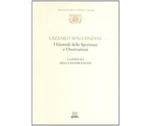 Spallanzani, Lazzaro - I Giornali delle Sperienze e Osservazioni. I Giornali del