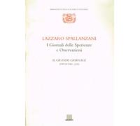 Spallanzani,Lazzaro. - I Giornali delle Sperienze e Osservazioni. Il Grande Gior