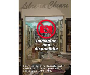 Spallanzani,Lazzaro. - Opere edite direttamente dall' Autore. Vol. VII:Opere edi