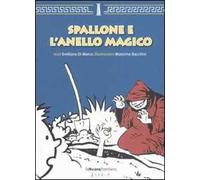 Spallone e l'anello magico. Ediz. illustrata