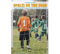 Spalti on the road. Viaggio nei campi di calcio della provincia di Cuneo e non solo