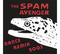 Spam Avenger - Dance Remix 2003