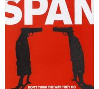 Span - Don't Think the Way They Do