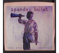 SPANDAU BALLET - only when you leave / paint me down
