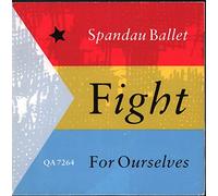 Spandau Ballet - Spandau Ballet / Fight For Ourselves