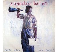 Spandau Ballet - Spandau Ballet: Only When You Leave 12"