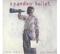 Spandau Ballet - Spandau Ballet - Only When You Leave / Paint Me Down (7" Vinyl)
