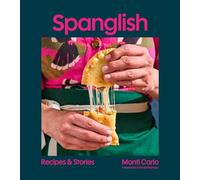 Spanglish: Recipes & Stories