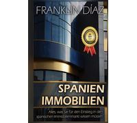 SPANIEN IMMOBILIEN: Alles, was Sie für den Einstieg in den spanischen Immobilienmarkt wissen müssen